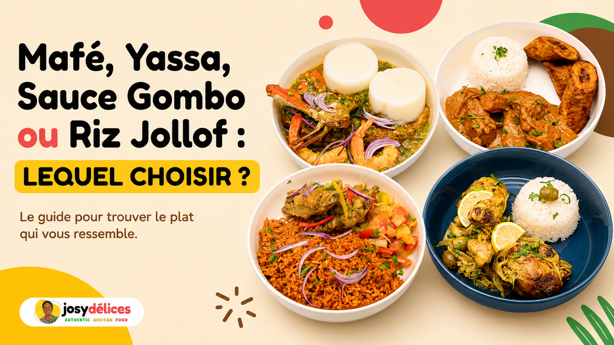 Mafé, Yassa, Gombo ou Jollof : quel plat choisir ?