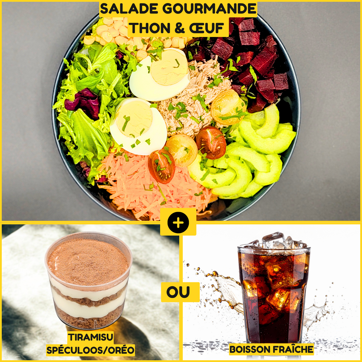 Formule Salade Gourmande Thon & Œuf by Josy